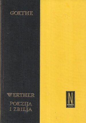 J.W.Goethe: Patnje mladog Werthera - Poezija i zbilja