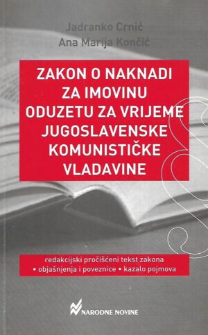 Jadranko Crnić i Ana Marija Končić: Zakon o naknadi za imovinu oduzetu za vrijeme jugoslavenske komunističke vladavine