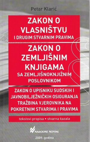 Petar Klarić: Zakon o vlasništvu i drugim stvarnim pravima - 9.izdanje