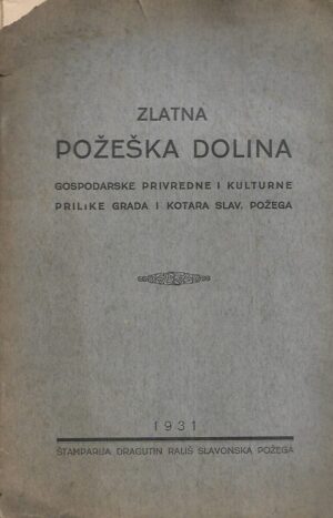 Đuro Kuntarić (glavni urednik): Zlatna Požeška dolina (+pismo Đure Kuntarića)