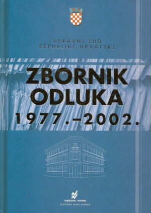 Upravni sud Republike Hrvatske -  Zbornik odluka 1977.-2002.