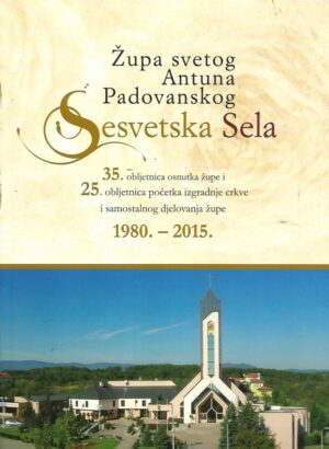 Mateja Raič: Župa svetog Antuna Padovanskog - Sesvetska sela