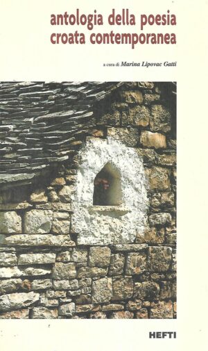 Marina Lipovac Gatti: Antologia Della Poesia Croata Contemporanea