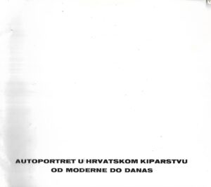 Autoportret u Hrvatskom kiparstvu od Moderne do danas: 13.11 - 5.12.1985.