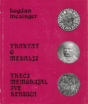 Bogdan Mesinger: Traktat o medalji - Treći memorijal Ive Kordića
