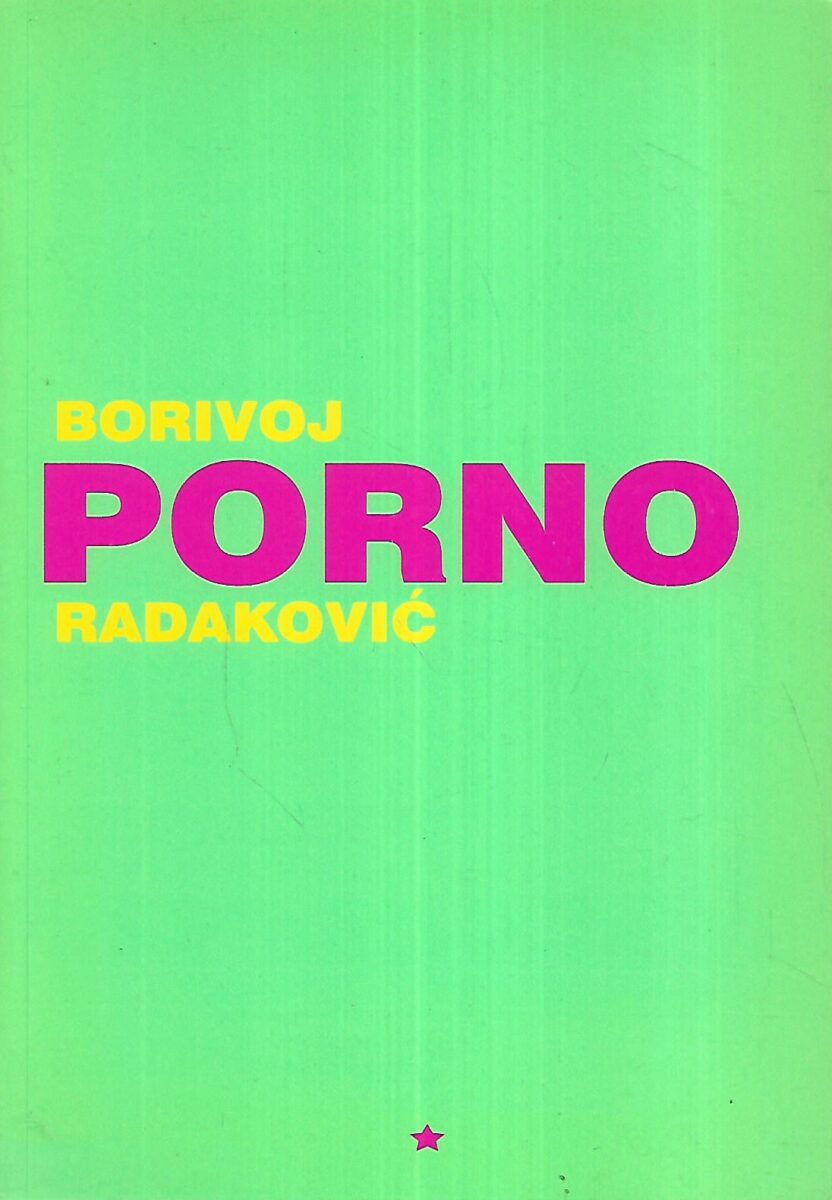 Borivoj Radaković: Porno