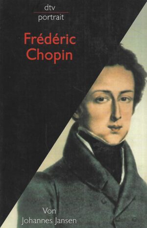 Von Johannes Jansen: Frederic Chopin