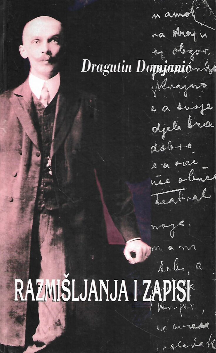Dragutin Domjanić Razmišljanja i zapisi
