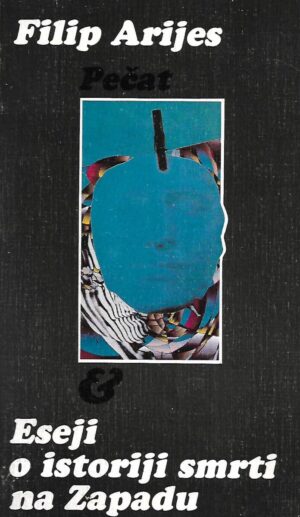 Phillipe Aries: Eseji o istoriji smrti na Zapadu