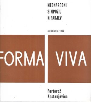 Forma Viva - Menarodni simpozij kiparjev- Jugoslavija 1962 - katalog