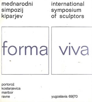 Forma Viva - Menarodni simpozij kiparjev- Jugoslavija 69/70 - katalog