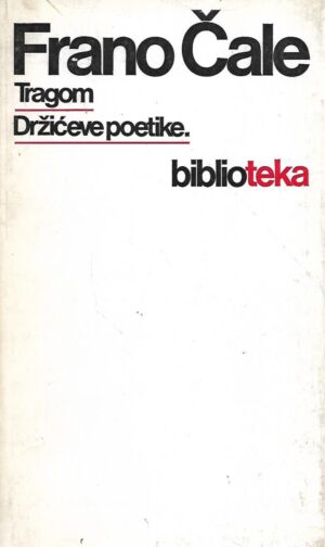 Frano Čale: Tragom Držićeve poetike