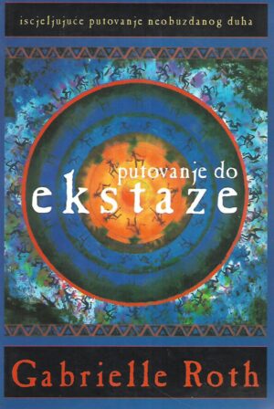 Gabrielle Roth: Putovanje do ekstaze