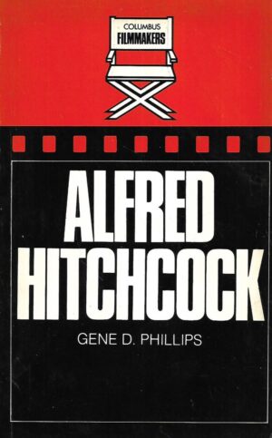 Gene D.Phillips: Alfred Hitchcock