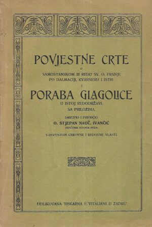 Stjepan Nauč. Ivančić: Povjestne crte o samostanskom III redu Sv. Franje po Dalmaciji, Kvarneru i Istri