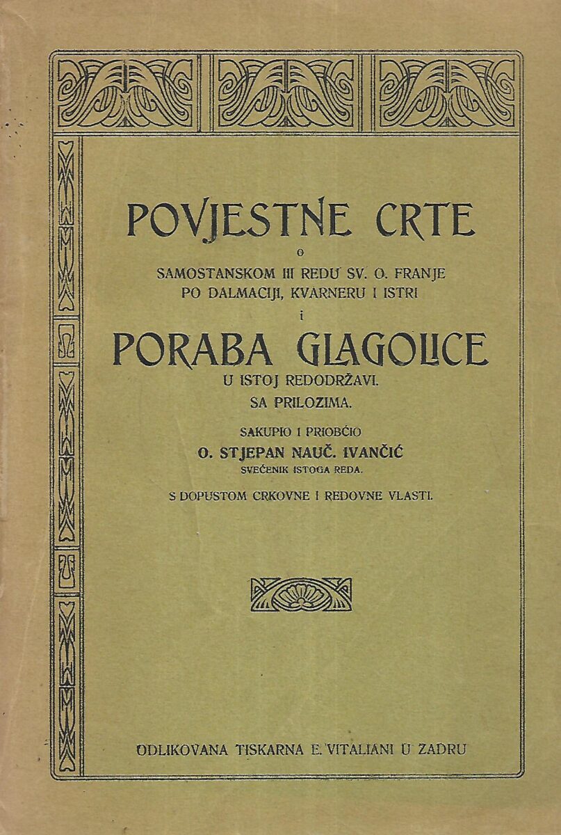 Stjepan Nauč. Ivančić: Povjestne crte o samostanskom III redu Sv. Franje po Dalmaciji, Kvarneru i Istri