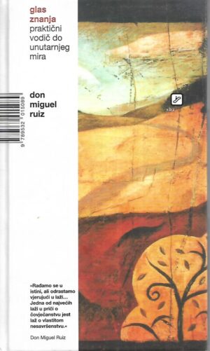 don Miguel Ruiz: Glas znanja