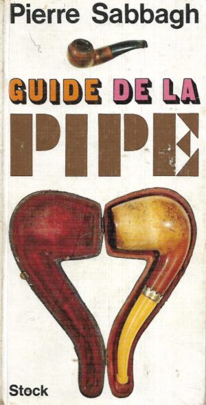 Pierre Sabbagh: Guide De La Pipe
