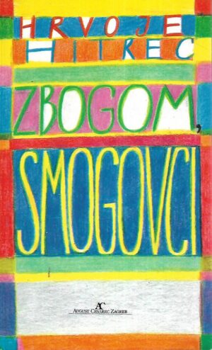 Hrvoje Hitrec: Zbogom, Smogovci