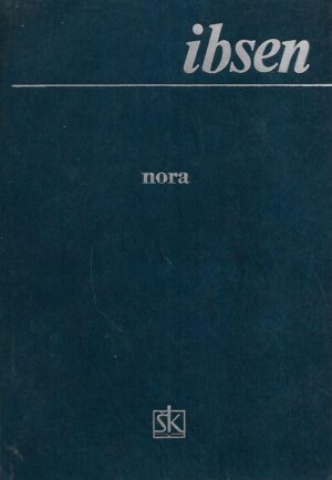 Henrik Ibsen: Nora
