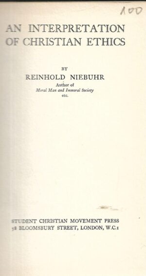 Reinhold Niebuhr: An Interpretation of Christian Ethics