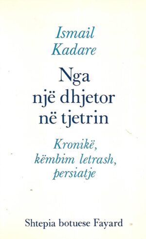 Ismail Kadare: Nga nje dhjetor ne tjetrin