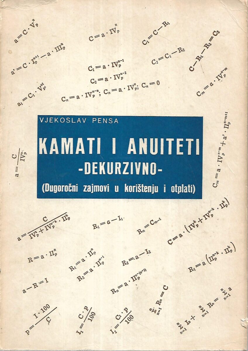 Vjekoslav Pensa: Kamati i anuiteti - Dekurzivno