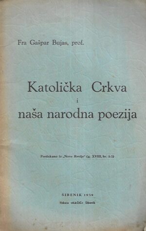 Fra Gašpar Bujas: Katolička Crkva i naša narodna poezija (potpis autora)