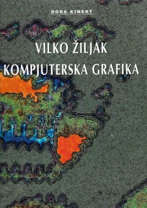 Dora Kinert: Vilko Žiljak - Kompjuterska grafika