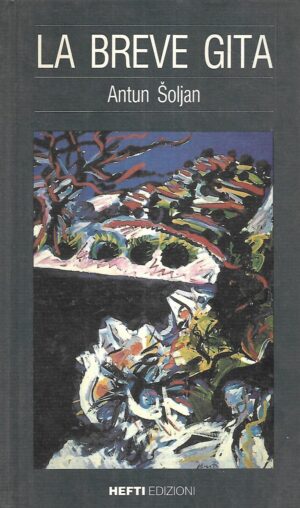 Antun Šoljan: La Breve Gita