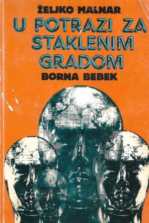 Željko Malnar i Borna Bebek: U potrazi za staklenim gradom