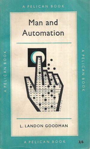L. Landon Goodman: Man and Automation