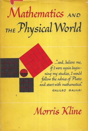 Morris Kline: Mathematics and the Physical World