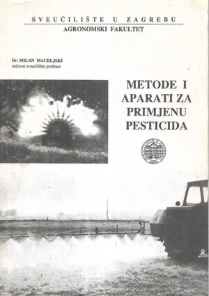 Dr. Milan Maceljski: Metode i aparati za primjenu pesticida