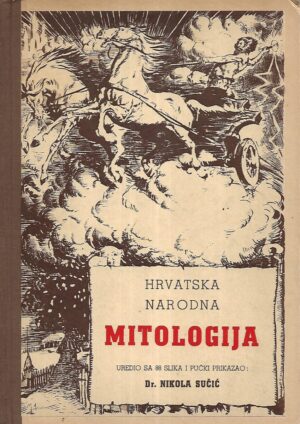 dr. Nikola Sučić: Hrvatska narodna mitologija