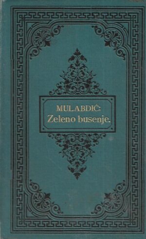 Edhem Mulabdić: Zeleno busenje