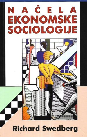 Richard Swedberg: Načela ekonomske sociologije