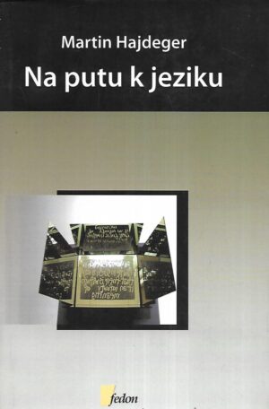 Martin Heidegger: Na putu k jeziku