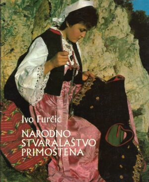 Ivo Furčić: Narodno stvaralaštvo Primoštena