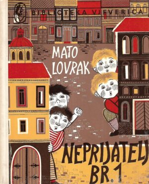 Mato Lovrak: Neprijatelj br.1