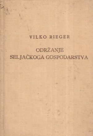 Vilko Rieger: Održanje seljačkoga gospodarstva