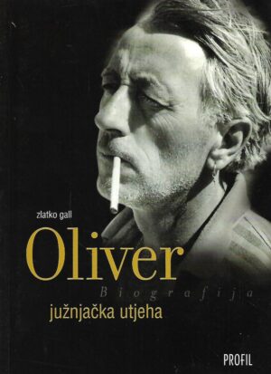 Zlatko Gall: Oliver - južnjačka utjeha (potpis Olivera Dragojevića)