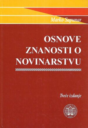 Marko Sapunar: Osnove znanosti o novinarstvu
