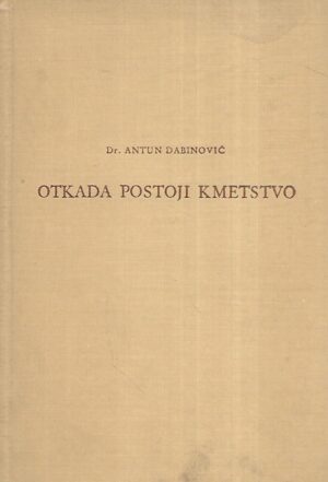Dr. Antun Dabinović: Otkada postoji kmetstvo