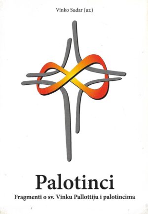 Vinko Sudar (ur.): Palotinci - Fragmenti o sv.Vinku Pallottiju i palotincima