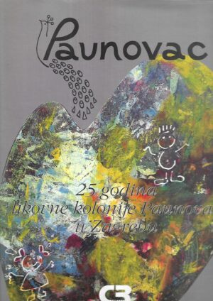Ante Živković (ur.): 25 godina likovne kolonije Paunovac u Zagrebu