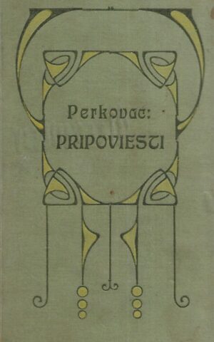 I. Perkovac: Pripoviesti iz bojnog odsjeka