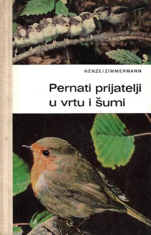 Henze / Zimmermann: Pernati prijatelji u vrtu i šumi