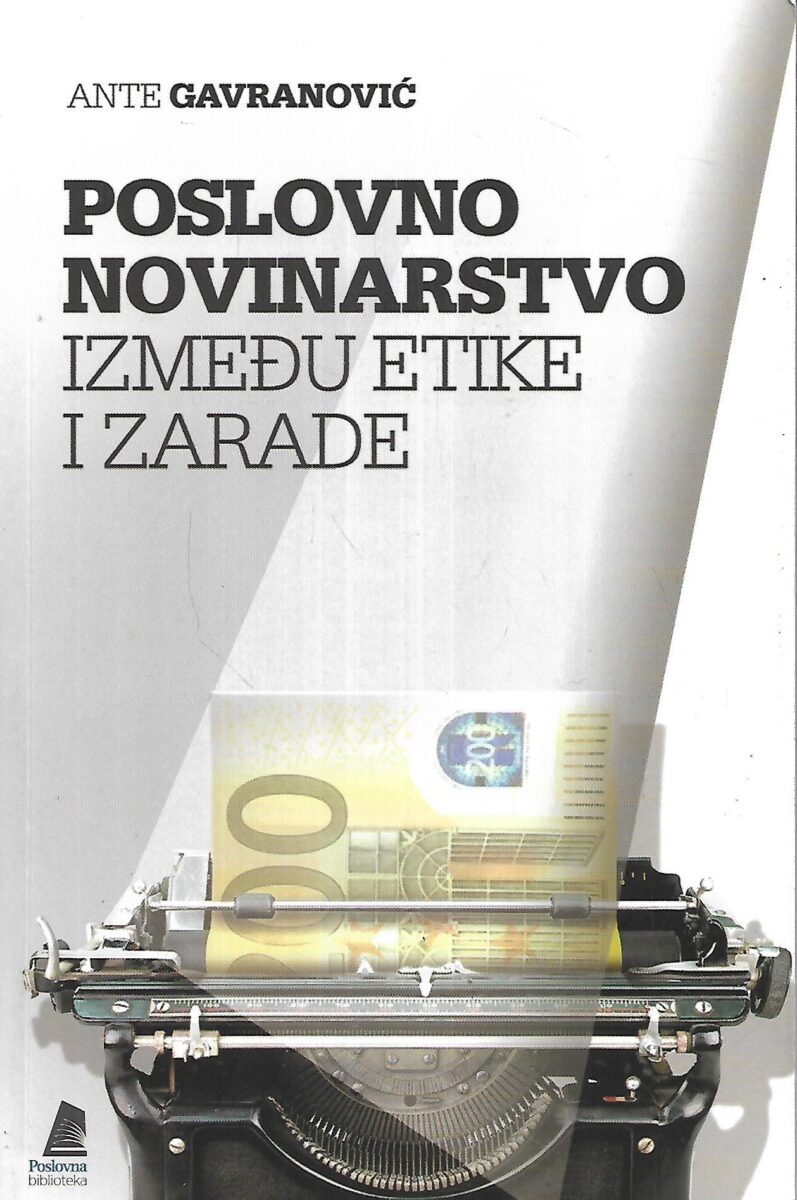Ante Gavranovć: Poslovno novinarstvo između etike i zarade