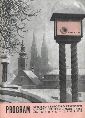 Svjetsko i Evropsko prvenstvo u hokeju na ledu - Mart - 1966. - B grupa - Zagreb - PROGRAM